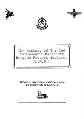 The History of the 2nd Independent Parachute Brigade Provost Section (CMP)